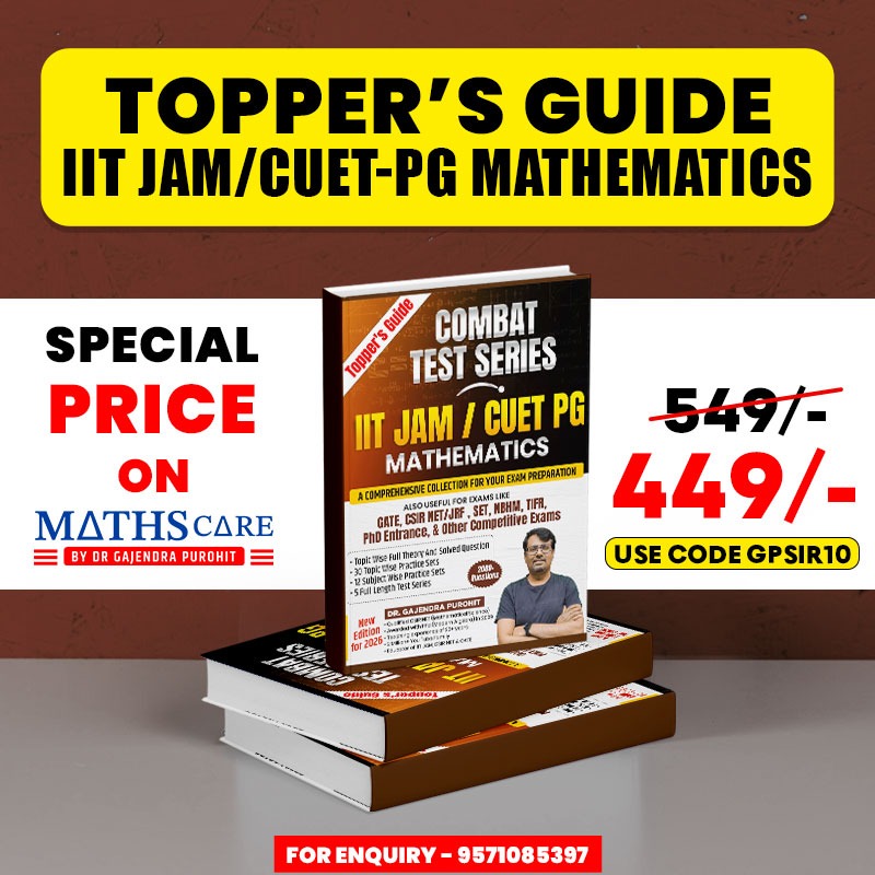 Topper's Guide (Upgraded Combat Test Series) – IIT JAM / CUET-PG Mathematics By Dr. Gajendra Purohit