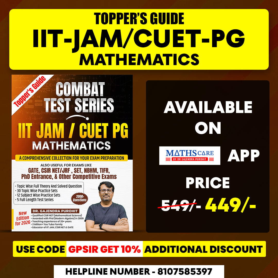 Topper's Guide (Upgraded Combat Test Series) – IIT JAM / CUET-PG Mathematics By Dr. Gajendra Purohit