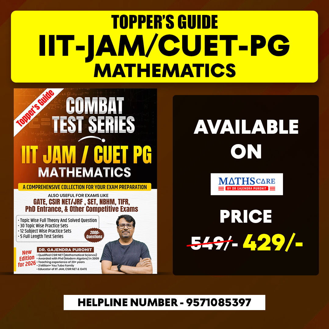 Topper's Guide (Upgraded Combat Test Series) – IIT JAM / CUET-PG Mathematics By Dr. Gajendra Purohit